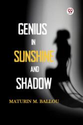Genius In Sunshine And Shadow (ISBN: 9789370422421)