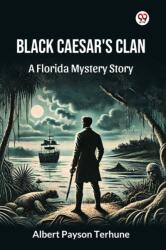 Black Caesar's Clan A Florida Mystery Story (ISBN: 9789370422032)
