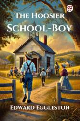 The Hoosier School-Boy (ISBN: 9789370421943)