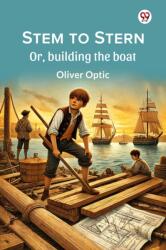 Stem to SternOr, building the boat (ISBN: 9789370421912)