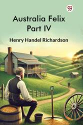 Australia Felix Part IV (ISBN: 9789369428991)