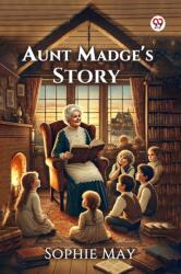Aunt Madge's Story (ISBN: 9789369427628)