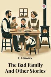 The Bad Family And Other Stories (ISBN: 9789369421589)
