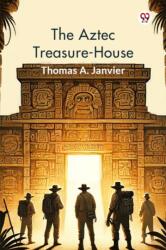 The Aztec Treasure-House (ISBN: 9789369420797)