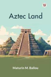 Aztec Land (ISBN: 9789369420780)