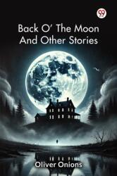 Back O'? The ? Moon And Other Stories (ISBN: 9789369420421)