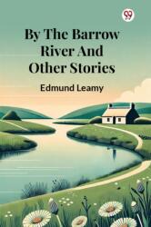 By The Barrow River And Other Stories (ISBN: 9789369420186)