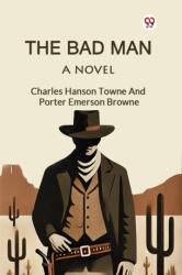 The Bad Man A Novel (ISBN: 9789369420049)