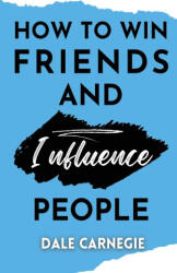 How to win friends and Influence People - Dale Carnegie (ISBN: 9789361913952)
