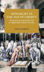 Monarchy in the Age of Liberty (ISBN: 9789198740431)