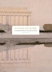 Wonder and Worry: Contemporary History in an Age of Uncertainty (ISBN: 9789190021019)