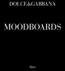 Dolce & Gabbana Moodboards (ISBN: 9788891844477)