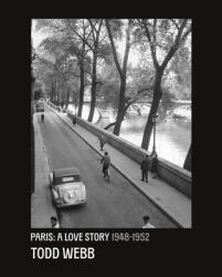 Todd Webb: Paris, A Love Story 1945-1952 (ISBN: 9788862088459)