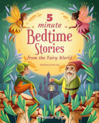 5 Minute Bedtime Stories from the Fairy World - Anna Láng (ISBN: 9788854421578)