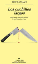 Los cuchillos largos - Irvine Welsh (ISBN: 9788433946669)