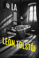 La Muerte De Ivan Ilich - León Tolstói (ISBN: 9788411722919)