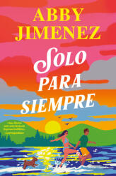 Solo Para Siempre / Just for the Summer - JIMENEZ, ABBY (ISBN: 9788410442634)