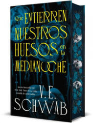 Que Entierren Nuestros Huesos En La Medianoche - V. E. Schwab (ISBN: 9788410085626)