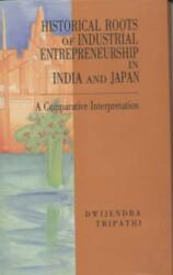 Historical Roots of Industrial Entrepreneurship in India and Japan (ISBN: 9788173041969)