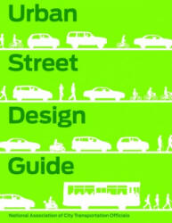 Urban Street Design Guide - NACTO (2013)