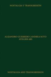 Atelier ARS: Nostalgia and Transgression (ISBN: 9786078880515)
