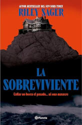 La Sobreviviente: Callar No Borra El Pasado. . . Ni Una Masacre / Final Girls - Riley Sager (ISBN: 9786073926799)