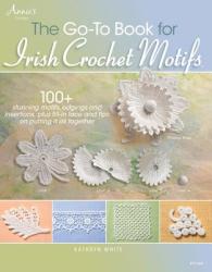 Go-To Book for Irish Crochet Motifs - Kathryn White (2014)