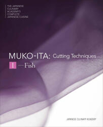 Mukoita I, Cutting Techniques - Akira Saito, Shuichi Yamagata, Masashi Kuma (ISBN: 9784911188057)