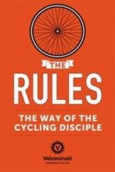 Rules: The Way of the Cycling Disciple - The Velominati (2014)