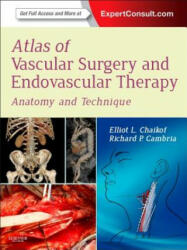 Atlas of Vascular Surgery and Endovascular Therapy - Elliot Chaikof (2014)