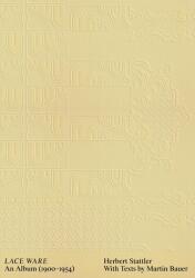 Herbert Stattler: Lace Ware (ISBN: 9783959058841)