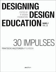 Designing - Design Education Vol. 2 (ISBN: 9783899864373)