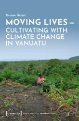 Moving Lives - Cultivating with Climate Change in Vanuatu (ISBN: 9783837677669)