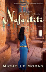 Nefertiti - Michelle Moran (ISBN: 9780307381743)