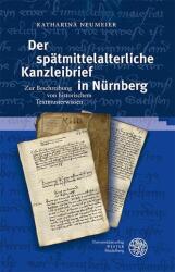 Scrisoarea cancelarială târziu medievală din Nürnberg (ISBN: 9783825396312)