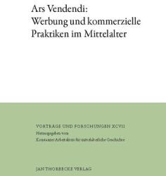 Ars Vendendi: Publicitate și practici comerciale în Evul Mediu (ISBN: 9783799568999)