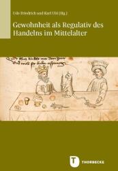 Gewohnheit als Regulativ des Handelns im Mittelalter (ISBN: 9783799520539)
