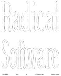 Radical Software: Women, Art & Computing 1960-1991 (ISBN: 9783753307343)