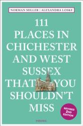 111 Places in Chichester and West Sussex That You Shouldn't Miss (ISBN: 9783740828073)