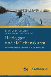 Heidegger und die Lebenskunst - Eike Brock, Günter Gödde, Jörg Zirfas (ISBN: 9783662714799)