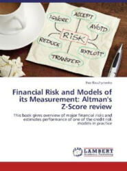 Financial Risk and Models of its Measurement: Altman's Z-Score review - Ihor Kruchynenko (ISBN: 9783659240454)