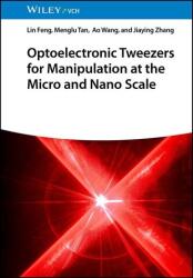 Pensete optoelectronice pentru manipulare la scară micro și nano (ISBN: 9783527354603)