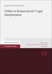 Utilitas" in Roman Jurists' Legal Interpretation (ISBN: 9783515136686)