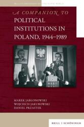 A Companion to Political Institutions in Poland, 1944-1989 (ISBN: 9783506796738)