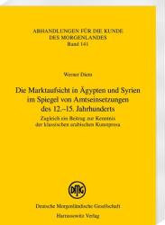 Die Marktaufsicht in Ägypten und Syrien im Spiegel von Amtseinsetzungen des 12. -15. Jahrhunderts (ISBN: 9783447123907)