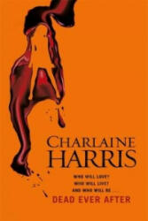 Dead Ever After - Charlaine Harris (ISBN: 9780575096639)