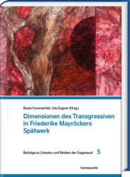 Dimensiunile transgresiunii în lucrările târzii ale Friederike Mayröcker (ISBN: 9783447123723)