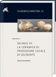 Selinus VII. Ceramica de producție locală din Selinunte (ISBN: 9783447122764)