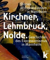Kirchner, Lehmbruck, Nolde (ISBN: 9783422803398)