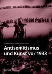 Antisemitismus Und Kunst Vor 1933 (ISBN: 9783422803329)
